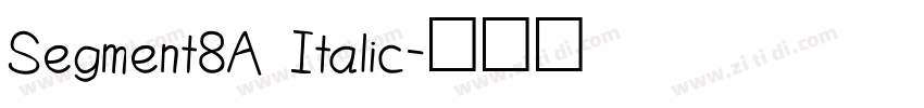 Segment8A Italic字体转换